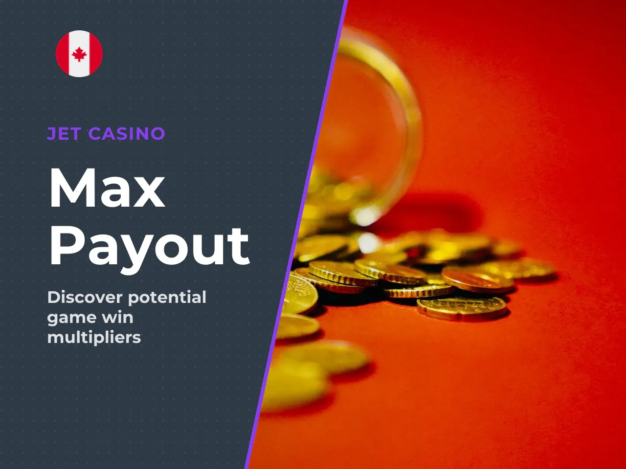 The max payout also differs dramatically